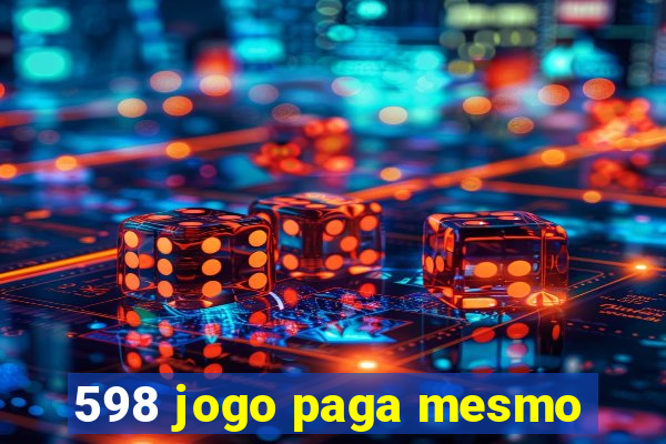 598 jogo paga mesmo